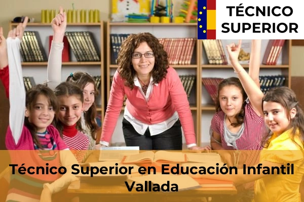 Técnico Superior en Educación Infantil en Vallada