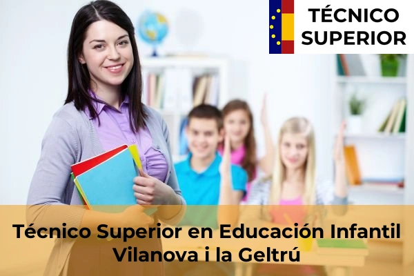 Técnico Superior en Educación Infantil en Vilanova