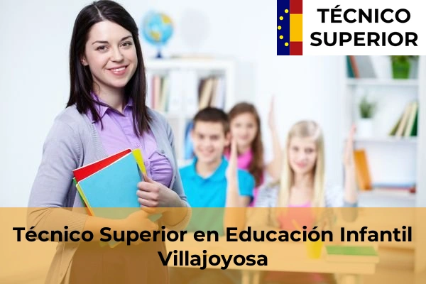 Técnico Superior en Educación Infantil en Gata de Gorgos 84 Técnico Superior en Educación Infantil en Villajoyosa