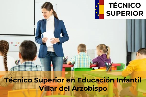 Técnico Superior en Educación Infantil en Villar del Arzobispo