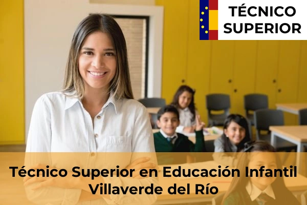 Técnico Superior en Educación Infantil en Mairena del Alcor 61 Técnico Superior en Educación Infantil en Villaverde del Río