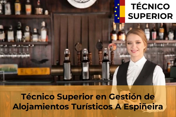 Técnico Superior en Gestión de Alojamientos Turísticos en A Espiñeira