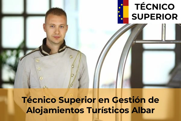 Técnico Superior en Gestión de Alojamientos Turísticos en Albar