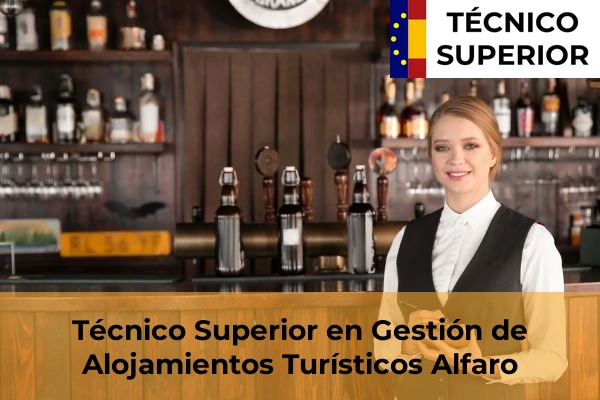 Técnico Superior en Gestión de Alojamientos Turísticos en Nájera 4 Técnico Superior en Gestión de Alojamientos Turísticos en Alfaro