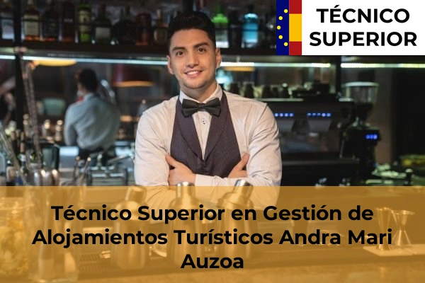 Técnico Superior en Gestión de Alojamientos Turísticos en Algorta 8 Técnico Superior en Gestión de Alojamientos Turísticos en Andra Mari
