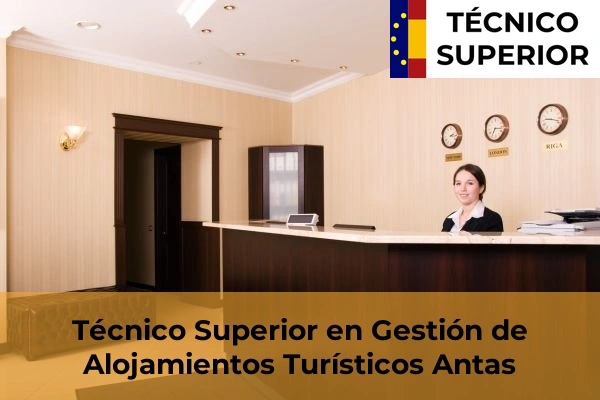 Técnico Superior en Gestión de Alojamientos Turísticos en Santa María del Águila 9 Técnico Superior en Gestión de Alojamientos Turísticos en Antas