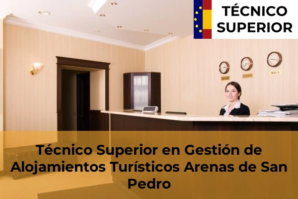 Técnico Superior en Gestión de Alojamientos Turísticos en la provincia de Ávila 3 Técnico Superior en Gestión de Alojamientos Turísticos en Arenas de San Pedro