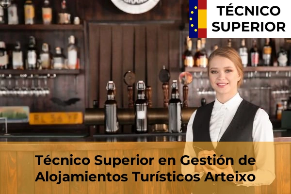 Técnico Superior en Gestión de Alojamientos Turísticos en Barcia 12 Técnico Superior en Gestión de Alojamientos Turísticos en Arteixo