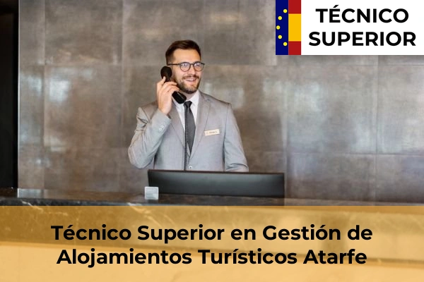 Técnico Superior en Gestión de Alojamientos Turísticos en Híjar 10 Técnico Superior en Gestión de Alojamientos Turísticos en Atarfe
