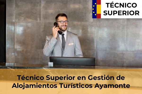 Técnico Superior en Gestión de Alojamientos Turísticos en Ayamonte
