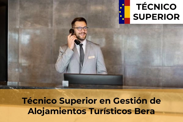 Técnico Superior en Gestión de Alojamientos Turísticos en Bera