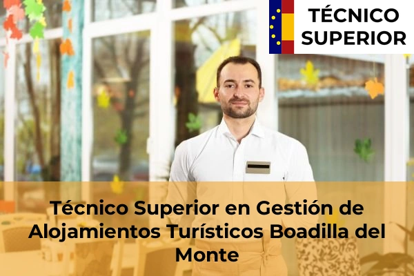 Técnico Superior en Gestión de Alojamientos Turísticos en Boadilla del Monte