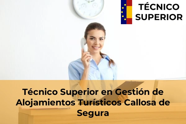 Técnico Superior en Gestión de Alojamientos Turísticos en Callosa de Segura