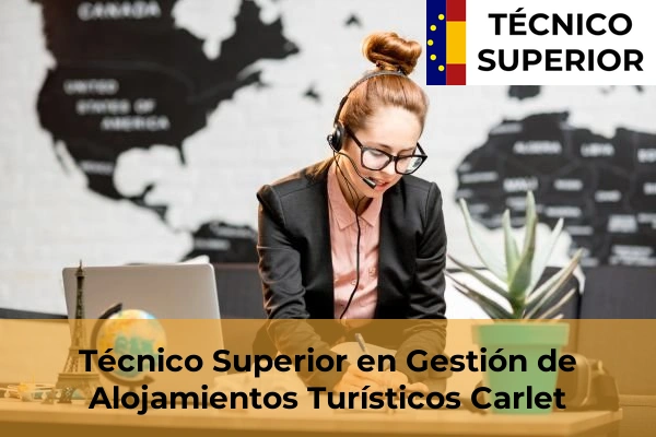 Técnico Superior en Gestión de Alojamientos Turísticos en Barxeta 60 Técnico Superior en Gestión de Alojamientos Turísticos en Carlet