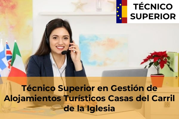 Técnico Superior en Gestión de Alojamientos Turísticos en Los Garres 23 Técnico Superior en Gestión de Alojamientos Turísticos en Casas del Carril de la Iglesia
