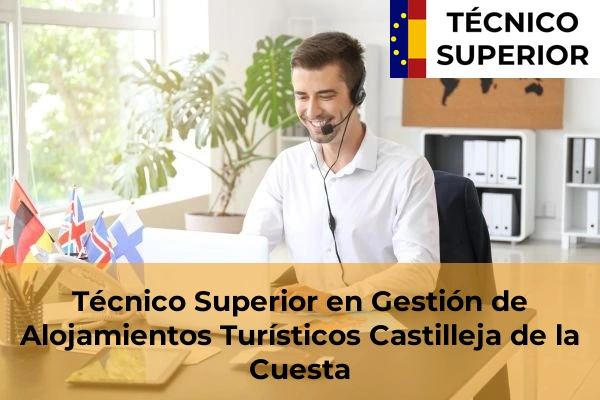 Técnico Superior en Gestión de Alojamientos Turísticos en Marchena 17 Técnico Superior en Gestión de Alojamientos Turísticos en Castilleja de la Cuesta