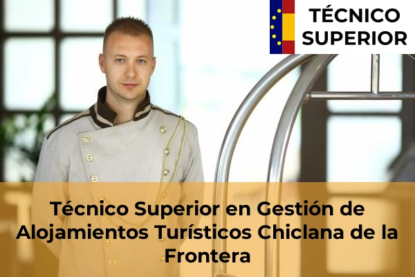 Técnico Superior en Gestión de Alojamientos Turísticos en Chiclana de la Frontera