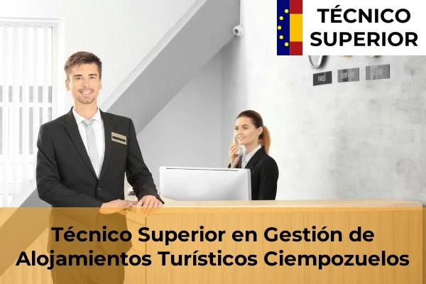 Técnico Superior en Gestión de Alojamientos Turísticos en Ciempozuelos
