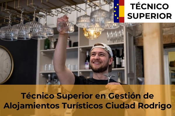 Técnico Superior en Gestión de Alojamientos Turísticos en Carbajosa de la Sagrada 9 Técnico Superior en Gestión de Alojamientos Turísticos en Ciudad Rodrigo