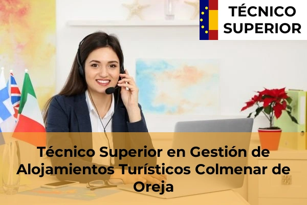 Técnico Superior en Gestión de Alojamientos Turísticos en Colmenar de Oreja