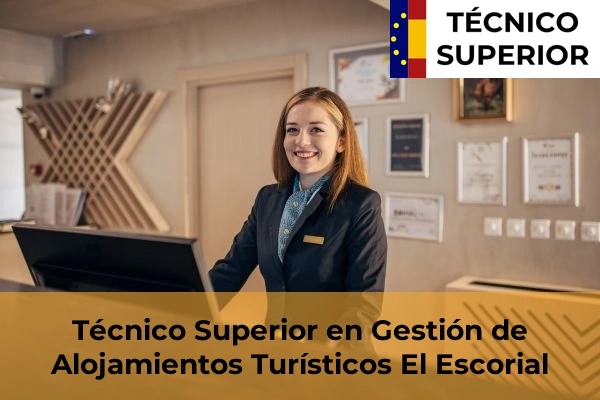 Técnico Superior en Gestión de Alojamientos Turísticos en El Escorial