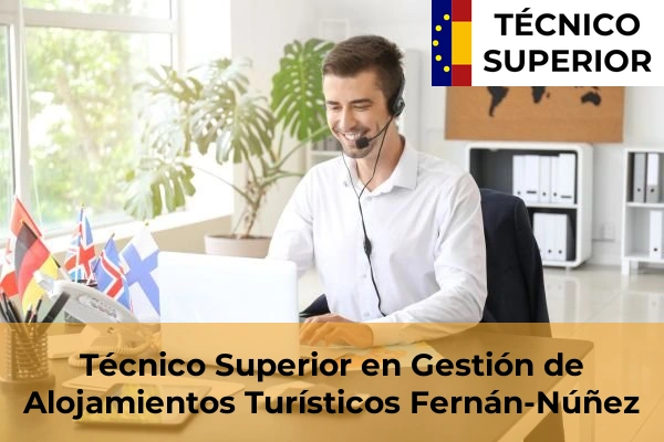 Técnico Superior en Gestión de Alojamientos Turísticos en Puente Genil 19 Técnico Superior en Gestión de Alojamientos Turísticos en Fernán-Núñez