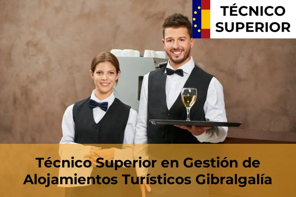 Técnico Superior en Gestión de Alojamientos Turísticos en Antequera 31 Técnico Superior en Gestión de Alojamientos Turísticos en Gibralgalía