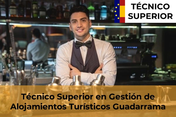 Técnico Superior en Gestión de Alojamientos Turísticos en Guadarrama