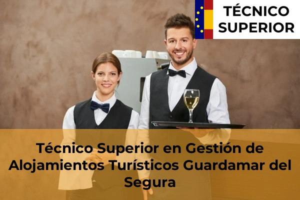 Técnico Superior en Gestión de Alojamientos Turísticos en Guardamar del Segura