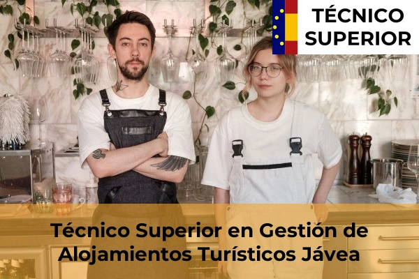 Técnico Superior en Gestión de Alojamientos Turísticos en Jávea