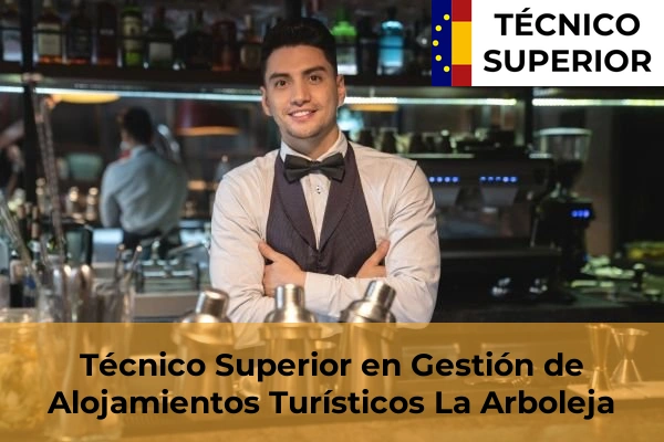 Técnico Superior en Gestión de Alojamientos Turísticos en Los Garres 41 Técnico Superior en Gestión de Alojamientos Turísticos en La Arboleja