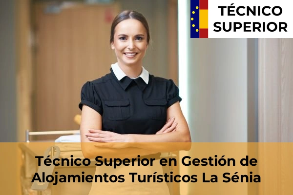 Técnico Superior en Gestión de Alojamientos Turísticos en La Sénia