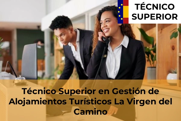 Técnico Superior en Gestión de Alojamientos Turísticos en La Robla 10 Técnico Superior en Gestión de Alojamientos Turísticos en La Virgen del Camino