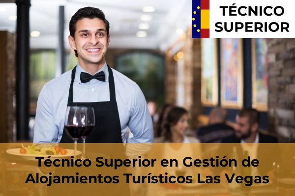 Técnico Superior en Gestión de Alojamientos Turísticos en Las Vegas
