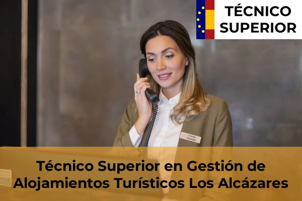 Técnico Superior en Gestión de Alojamientos Turísticos en Los Garres 49 Técnico Superior en Gestión de Alojamientos Turísticos en Los Alcázares