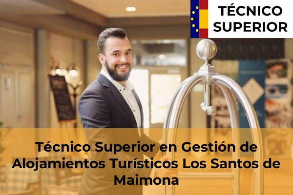 Técnico Superior en Gestión de Alojamientos Turísticos en Los Santos de Maimona