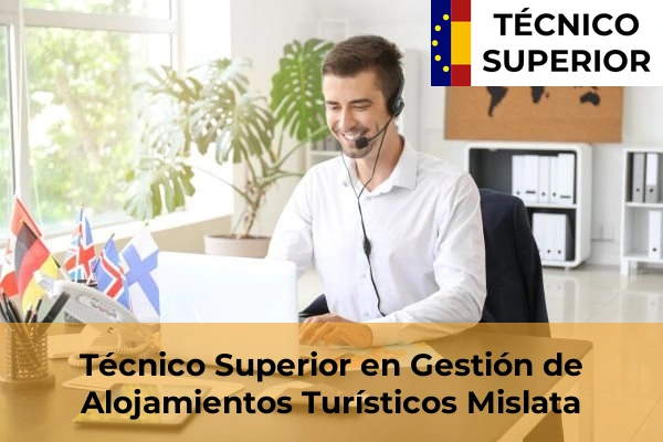 Técnico Superior en Gestión de Alojamientos Turísticos en Barxeta 127 Técnico Superior en Gestión de Alojamientos Turísticos en Mislata