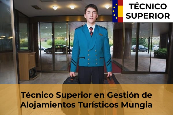 Técnico Superior en Gestión de Alojamientos Turísticos en Algorta 49 Técnico Superior en Gestión de Alojamientos Turísticos en Mungia