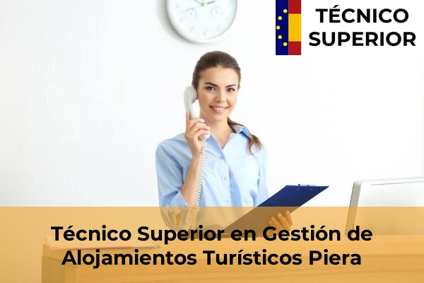 Técnico Superior en Gestión de Alojamientos Turísticos en Llinars del Vallès 79 Técnico Superior en Gestión de Alojamientos Turísticos en Piera