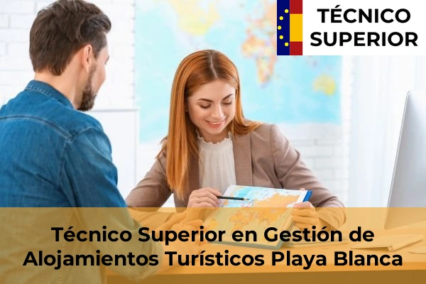 Técnico Superior en Gestión de Alojamientos Turísticos en Los Palmitos 26 Técnico Superior en Gestión de Alojamientos Turísticos en Playa Blanca
