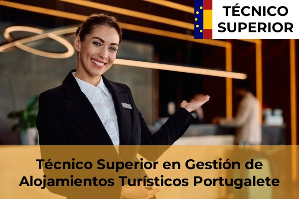 Técnico Superior en Gestión de Alojamientos Turísticos en Algorta 54 Técnico Superior en Gestión de Alojamientos Turísticos en Portugalete