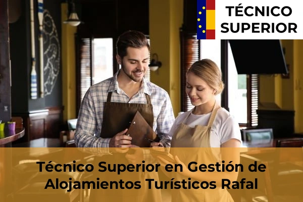 Técnico Superior en Gestión de Alojamientos Turísticos en Rafal