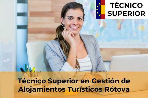 Técnico Superior en Gestión de Alojamientos Turísticos en Barxeta 163 Técnico Superior en Gestión de Alojamientos Turísticos en Rótova