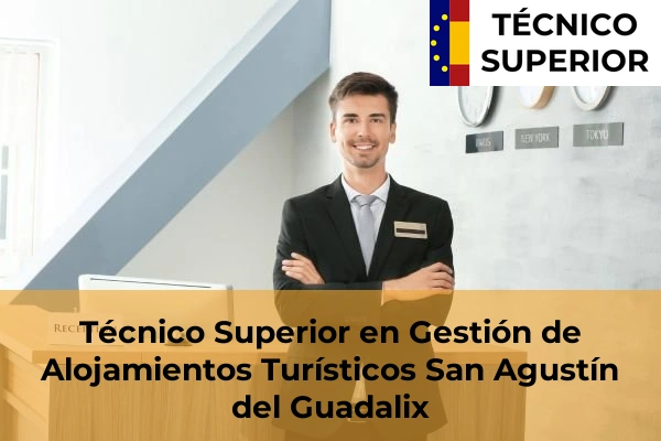 Técnico Superior en Gestión de Alojamientos Turísticos en San Agustín del Guadalix