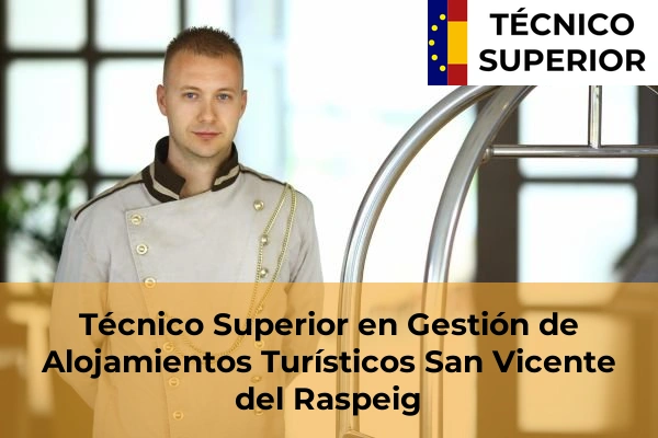 Técnico Superior en Gestión de Alojamientos Turísticos en San Vicente del Raspeig
