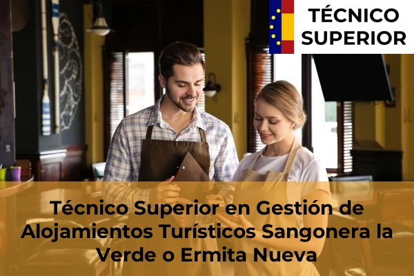 Técnico Superior en Gestión de Alojamientos Turísticos en Los Garres 72 Técnico Superior en Gestión de Alojamientos Turísticos en Sangonera la Verde o Ermita Nueva
