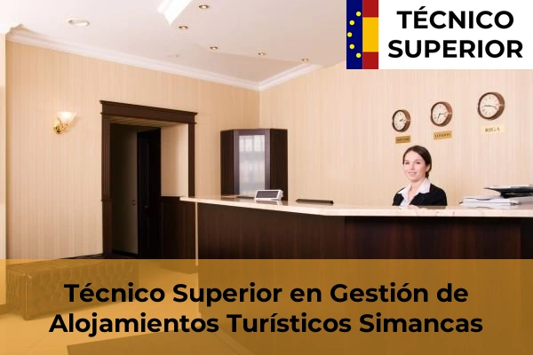 Técnico Superior en Gestión de Alojamientos Turísticos en Simancas