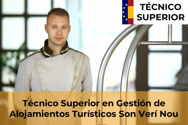 Técnico Superior en Gestión de Alojamientos Turísticos en Son Verí Nou