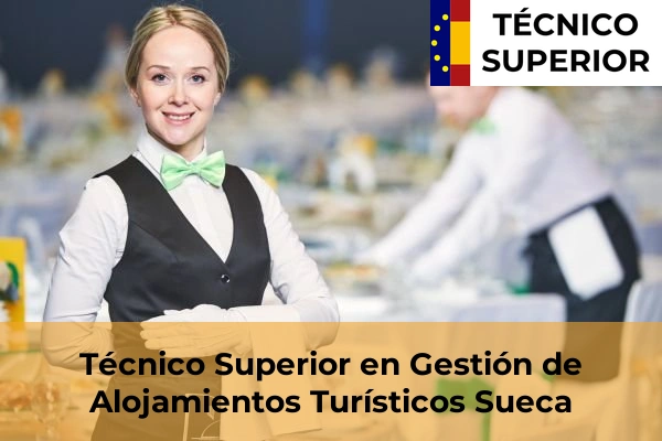 Técnico Superior en Gestión de Alojamientos Turísticos en Barxeta 176 Técnico Superior en Gestión de Alojamientos Turísticos en Sueca