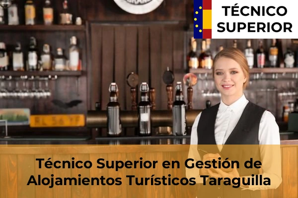 Técnico Superior en Gestión de Alojamientos Turísticos en Taraguilla
